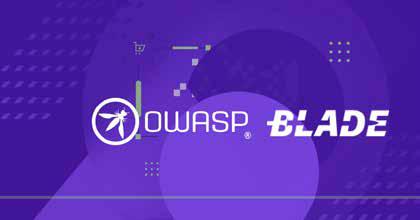 OWASP adopts BLADE Framework to combat business logic attacks